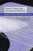 Practice Theory and International Relations (eBook, ePUB)
