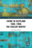 Crime in Scotland 1660-1960 (eBook, PDF)