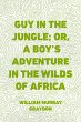 Guy in the Jungle; Or, A Boy's... - Bild 1