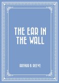 The Ear in the Wall (eBook, ePUB)