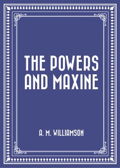 The Powers and Maxine (eBook, ePUB) - M. Williamson, A.