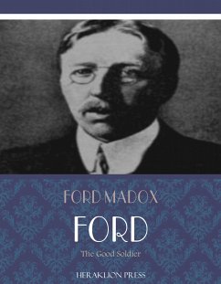 The Good Soldier (eBook, ePUB) - Madox Ford, Ford