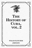 The History of Cuba, vol. 2 (eBook, ePUB)