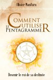 Comment utiliser le pentagramme (eBook, ePUB)