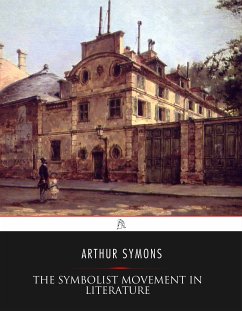 The Symbolist Movement in Literature (eBook, ePUB) - Symons, Arthur