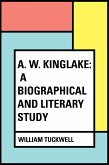 A. W. Kinglake: A Biographical and Literary Study (eBook, ePUB)