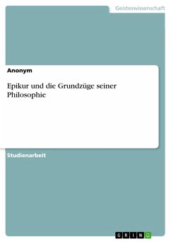 Epikur und die Grundzüge seiner Philosophie (eBook, PDF)