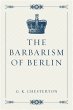 The Barbarism of Berlin (eBook, ePUB) - Bild 1