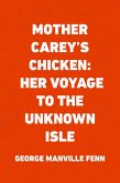 Mother Carey's Chicken: Her Voyage to the Unknown Isle (eBook, ePUB)