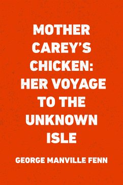 Mother Carey's Chicken: Her Voyage to the Unknown Isle (eBook, ePUB) - Manville Fenn, George