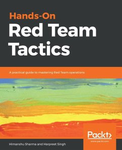 Hands-On Red Team Tactics (eBook, ePUB) - Himanshu Sharma, Sharma