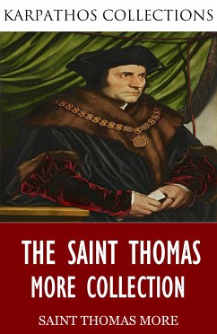 The Saint Thomas More Collection (eBook, ePUB) - Thomas More, Saint