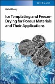 Ice Templating and Freeze-Drying for Porous Materials and Their Applications (eBook, PDF)