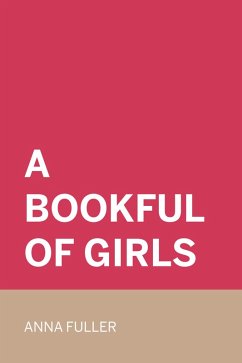A Bookful of Girls (eBook, ePUB) - Fuller, Anna