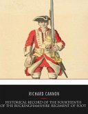 Historical Record of the Fourteenth or The Buckinghamshire Regiment of Foot (eBook, ePUB)