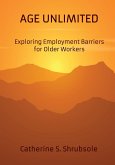 Age Unlimited: Exploring Employment Barriers for Older Workers (eBook, ePUB)