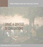 Texas. A Contest of Civilizations (eBook, ePUB)