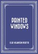 Painted Windows (eBook, ePUB) - Bild 1