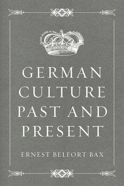 German Culture Past and Present (eBook, ePUB) - Belfort Bax, Ernest