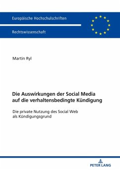 Die Auswirkungen der Social Media auf die verhaltensbedingte Kuendigung (eBook, ePUB) - Martin Ryl, Ryl