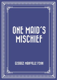 Cover One Maid's Mischief (eBook, ePUB)