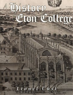 A History of Eton College (eBook, ePUB) - Cust, Lionel