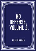 No Defense, Volume 3. (eBook, ePUB)