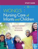 Study Guide for Wong's Nursing Care of Infants and Children - E-Book (eBook, ePUB)