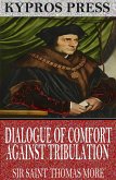 Dialogue of Comfort Against Tribulation (eBook, ePUB)