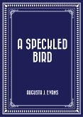A Speckled Bird (eBook, ePUB)