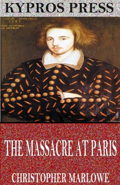 The Massacre at Paris (eBook, ePUB) - Marlowe, Christopher