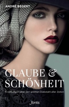 Glaube & Schönheit (eBook, ePUB) - Bégert, André