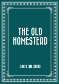 The Old Homestead (eBook, ePUB)