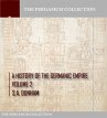 A History of the Germanic Empire Volume... - Bild 1