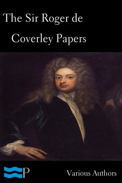 The Sir Roger de Coverley Papers (eBook, ePUB) - Authors, Various