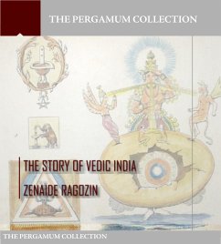 The Story of Vedic India (eBook, ePUB) - A. Ragozin, Zenaide