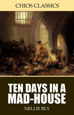 Ten Days in a Mad-House (eBook, ePUB) - Bly, Nellie