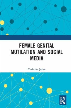 Female Genital Mutilation and Social Media (eBook, PDF) - Julios, Christina