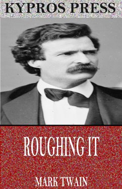 Roughing It (eBook, ePUB) - Twain, Mark