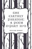 The Earthly Paradise: A Poem (Part II) (eBook, ePUB)