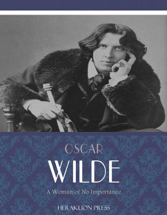 A Woman of No Importance (eBook, ePUB) - Wilde, Oscar