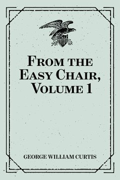 From the Easy Chair, Volume 1 (eBook, ePUB) - William Curtis, George