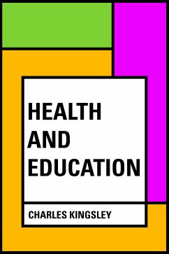 Health and Education (eBook, ePUB) - Kingsley, Charles