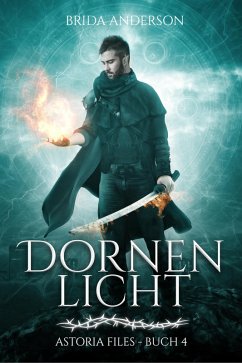 Cover Astoria Files: Dornenlicht (eBook, ePUB)
