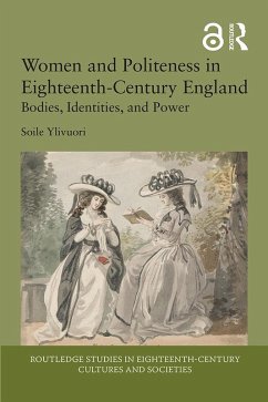 Women and Politeness in Eighteenth-Century England (eBook, ePUB) - Ylivuori, Soile