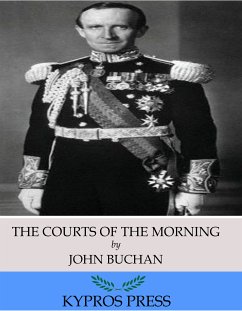 The Courts of the Morning (eBook, ePUB) - Buchan, John