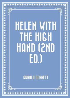 Helen with the High Hand (2nd ed.) (eBook, ePUB) - Bennett, Arnold