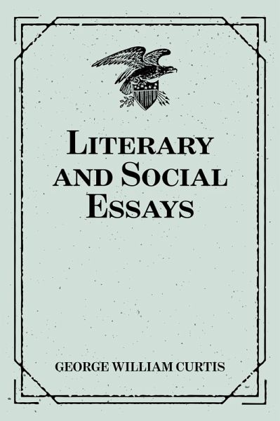 Literary and Social Essays (eBook, ePUB)