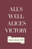 All's Well: Alice's Victory (eBook, ePUB)