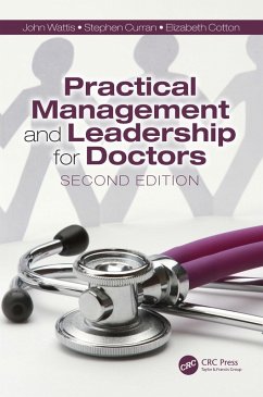 Practical Management and Leadership for Doctors (eBook, ePUB) - Wattis, John; Curran, Stephen; Cotton, Elizabeth
